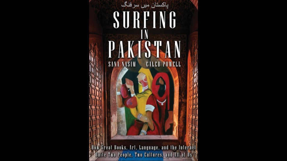 Art Beat Q&A: Literature becomes a bridge in Caleb Powell and Sana Nasim’s ‘Surfing in Pakistan’