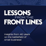 Recommended Reads: ‘Lessons From the Front Lines’ offers practical wisdom for running a business
