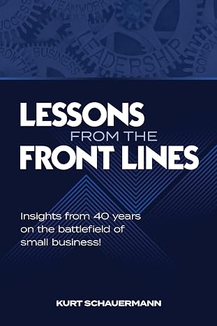 Recommended Reads: ‘Lessons From the Front Lines’ offers practical wisdom for running a business